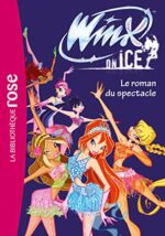 Winx On ice Le roman du spectacle - Inconnu