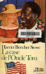 La case de l’oncle Tom - Hariet Beecher Stowe