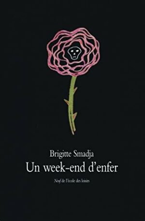 Un week-end d’enfer - Brigitte Smadja